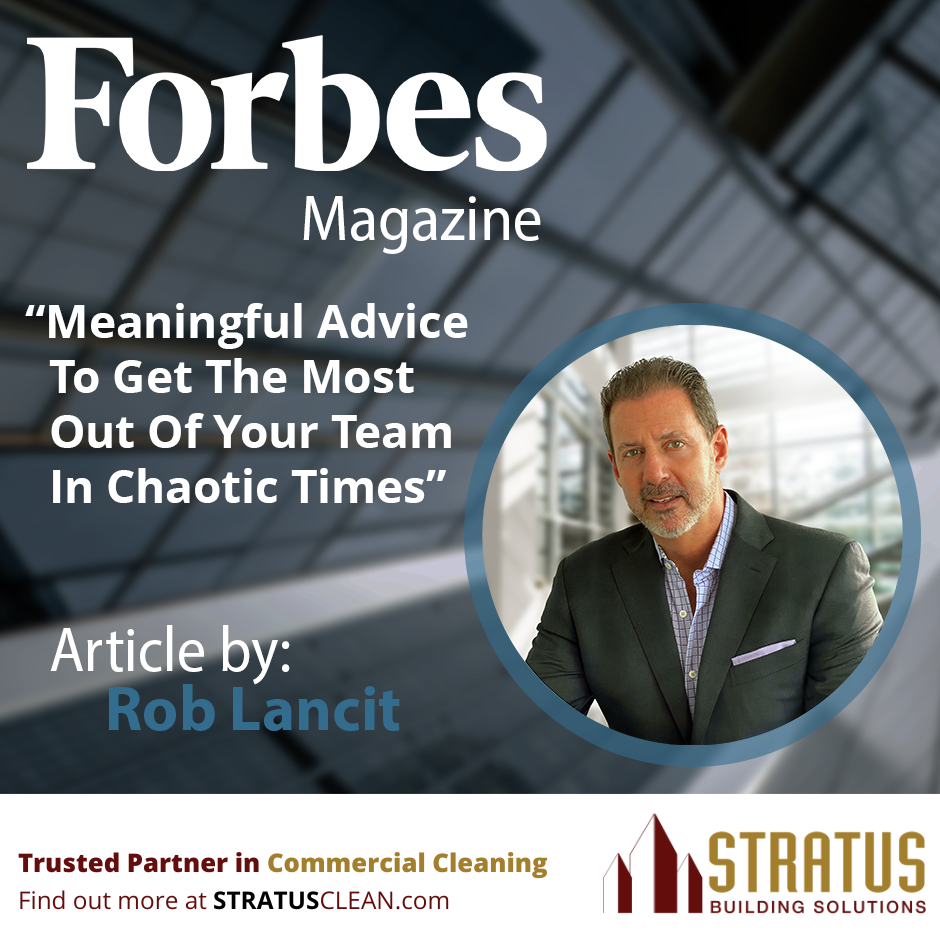 Rob Lancit Photo with a Background of Blue Buildings and includes the Article Title "Meaningful Advice To Get The Most Out Of Your Team In Chaotic Times"